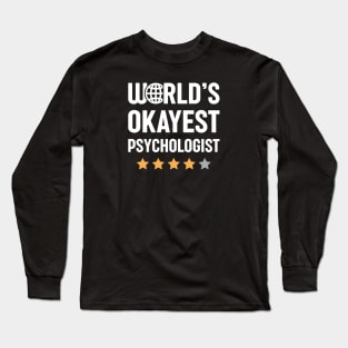 World's Okayest Psychologist Long Sleeve T-Shirt